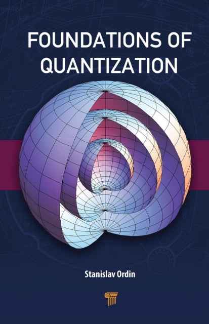 Book cover of: Foundations of Quantization