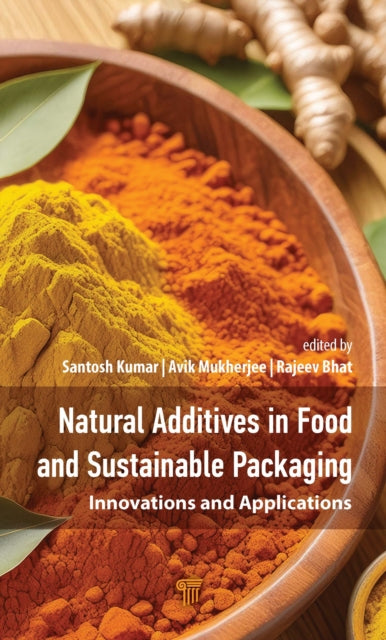 Book cover of: Natural Additives in Food and Sustainable Packaging