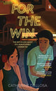 Book cover of: For the Win. By: Catherine Dellosa