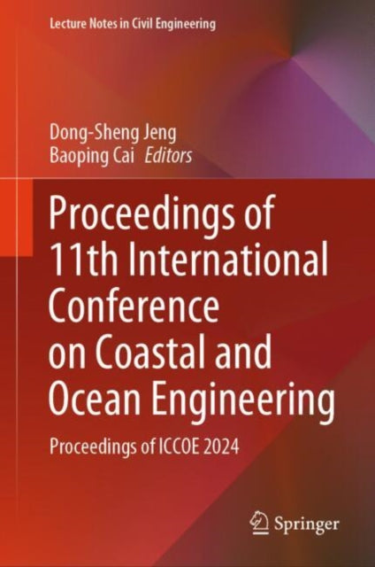 Book cover of: Proceedings of 11th International Conference on Coastal and Ocean Engineering. By: Dong-Sheng Jeng