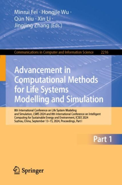 Book cover of: Advancement in Computational Methods for Life Systems Modelling and Simulation. By: Qun Niu