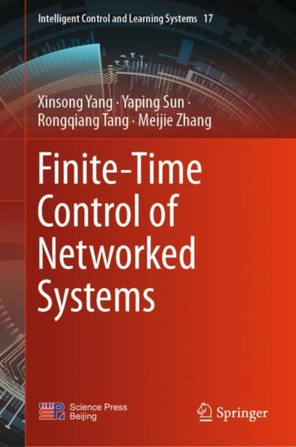 Book cover of: Finite-Time Control of Networked Systems. By: Xinsong Yang