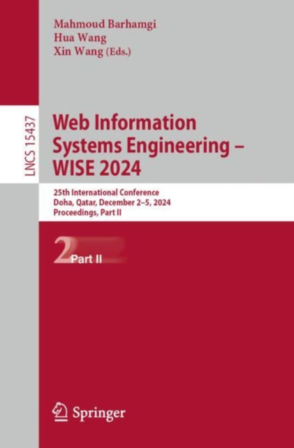 Book cover of: Web Information Systems Engineering – WISE 2024. By: Mahmoud Barhamgi