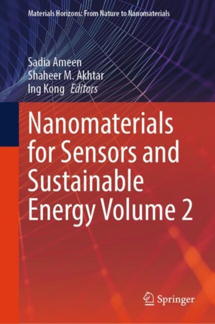 Book cover of: Nanomaterials for Sensors and Sustainable Energy Volume 2. By: Sadia Ameen