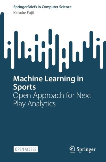 Book cover of: Machine Learning in Sports. By: Keisuke Fujii
