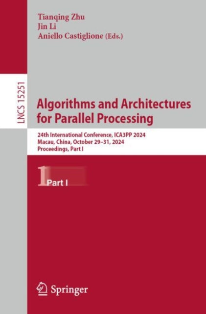 Book cover of: Algorithms and Architectures for Parallel Processing. By: Tianqing Zhu