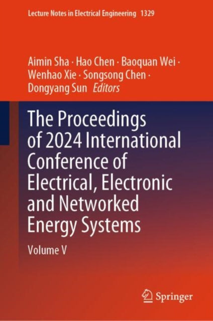Book cover of: Proceedings of 2024 International Conference of Electrical, Electronic and Networked Energy Systems. By: Aimin Sha