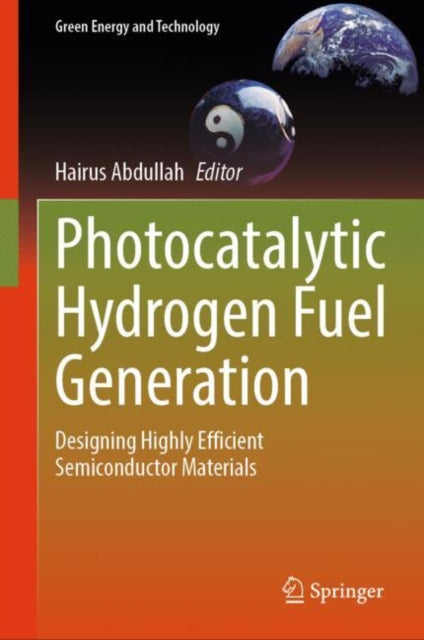 Book cover of: Photocatalytic Hydrogen Fuel Generation. By: Hairus Abdullah