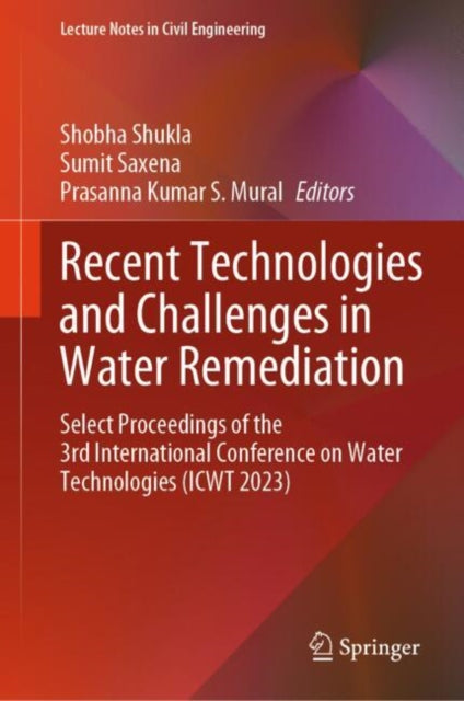 Book cover of: Recent Technologies and Challenges in Water Remediation. By: Shobha Shukla
