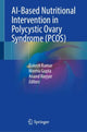 Book cover of: AI-Based Nutritional Intervention in Polycystic Ovary Syndrome (PCOS). By: Rakesh Kumar