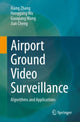 Book cover of: Airport Ground Video Surveillance. By: Xiang Zhang