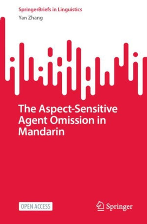 Aspect-Sensitive Agent Omission in Mandarin