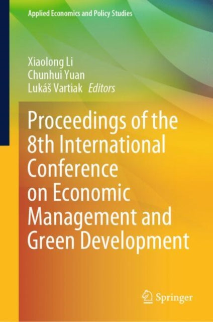 Proceedings of the 8th International Conference on Economic Management and Green Development