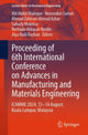 Book cover of: Proceeding of 6th International Conference on Advances in Manufacturing and Materials Engineering. By: Abdul Maleque