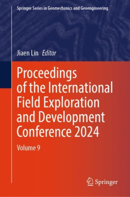 Book cover of: Proceedings of the International Field Exploration and Development Conference 2024