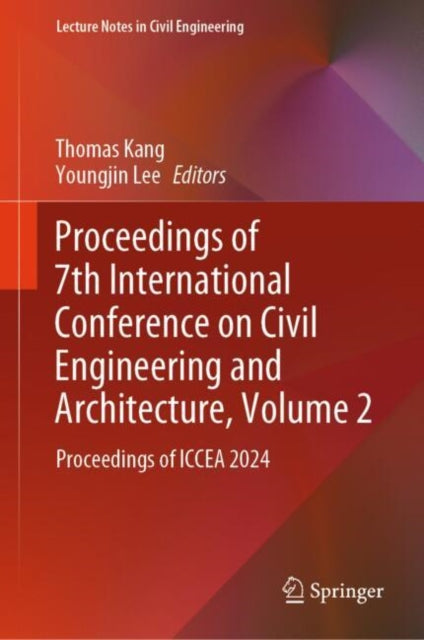 Book cover of: Proceedings of 7th International Conference on Civil Engineering and Architecture, Volume 2
