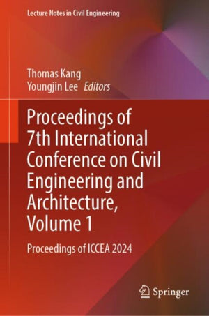 Proceedings of 7th International Conference on Civil Engineering and Architecture, Volume 1