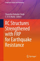 Book cover of: RC Structures Strengthened with FRP for Earthquake Resistance. By: Shamsher Bahadur Singh