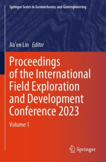 Book cover of: Proceedings of the International Field Exploration and Development Conference 2023