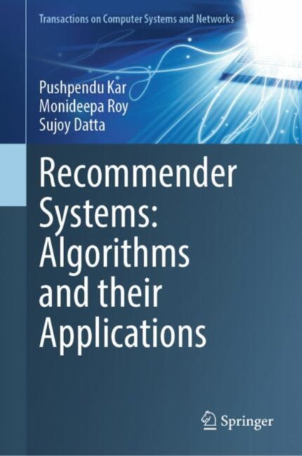 Book cover of: Recommender Systems: Algorithms and their Applications. By: Pushpendu Kar