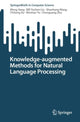 Book cover of: Knowledge-augmented Methods for Natural Language Processing. By: Meng Jiang