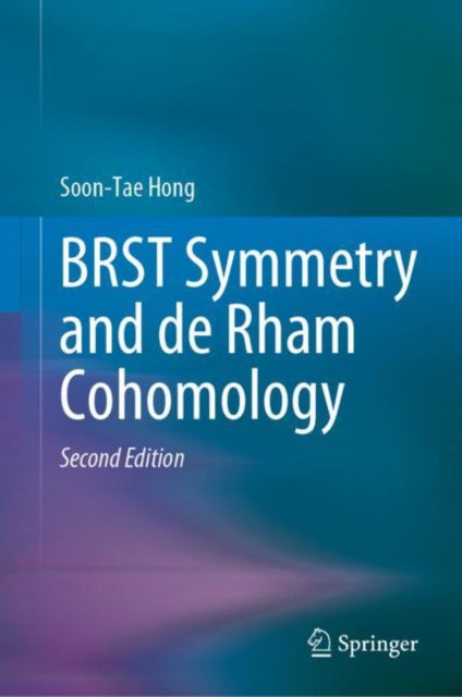 Book cover of: BRST Symmetry and de Rham Cohomology. By: Soon-Tae Hong