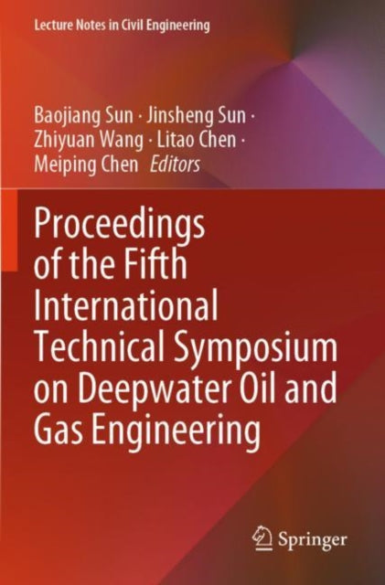 Book cover of: Proceedings of the Fifth International Technical Symposium on Deepwater Oil and Gas Engineering