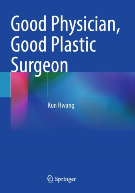 Good Physician, Good Plastic Surgeon