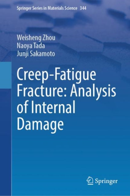 Book cover of: Creep-Fatigue Fracture: Analysis of Internal Damage