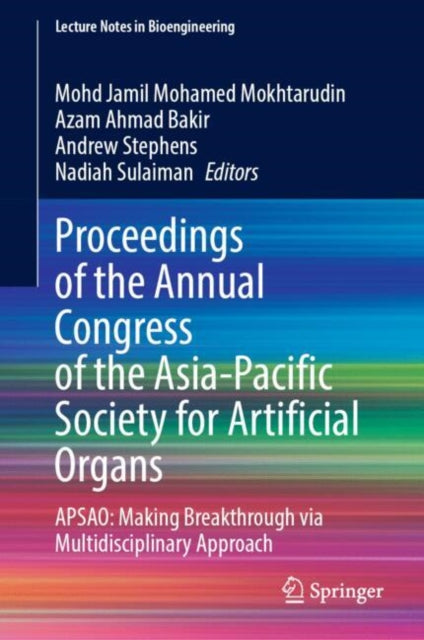 Book cover of: Proceedings of the Annual Congress of the Asia-Pacific Society for Artificial Organs. By: Mohd Jamil Mohamed Mokhtarudin