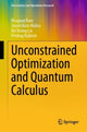 Book cover of: Unconstrained Optimization and Quantum Calculus. By: Bhagwat Ram
