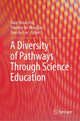 Book cover of: Diversity of Pathways Through Science Education. By: Yann Shiou Ong