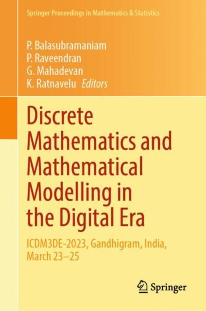 Book cover of: Discrete Mathematics and Mathematical Modelling in the Digital Era. By: P. Balasubramaniam