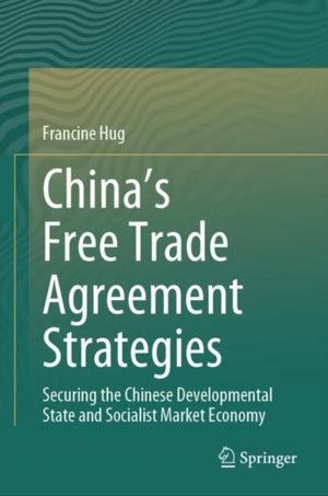 China’s Free Trade Agreement Strategies