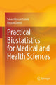 Book cover of: Practical Biostatistics for Medical and Health Sciences. By: Seyed Hassan Saneii