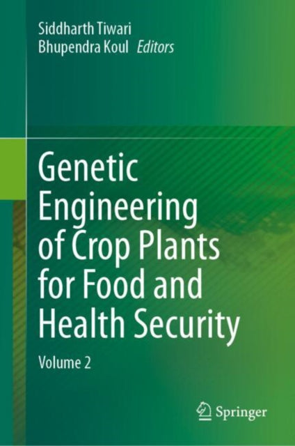 Book cover of: Genetic Engineering of Crop Plants for Food and Health Security. By: Siddharth Tiwari