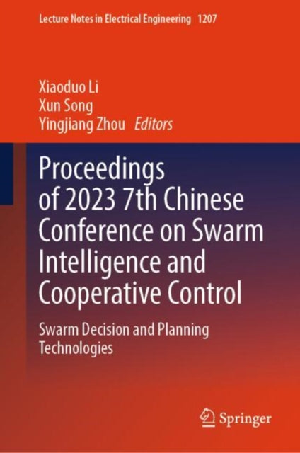 Book cover of: Proceedings of 2023 7th Chinese Conference on Swarm Intelligence and Cooperative Control. By: Xiaoduo Li