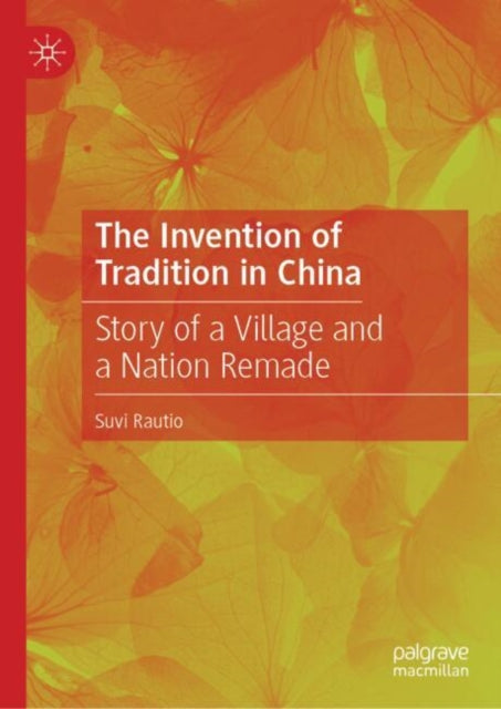Book cover of: Invention of Tradition in China. By: Suvi Rautio