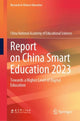 Book cover of: Report on China Smart Education 2023. By: China National Academy of Educational Sciences