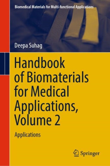 Book cover of: Handbook of Biomaterials for Medical Applications, Volume 2. By: Deepa Suhag