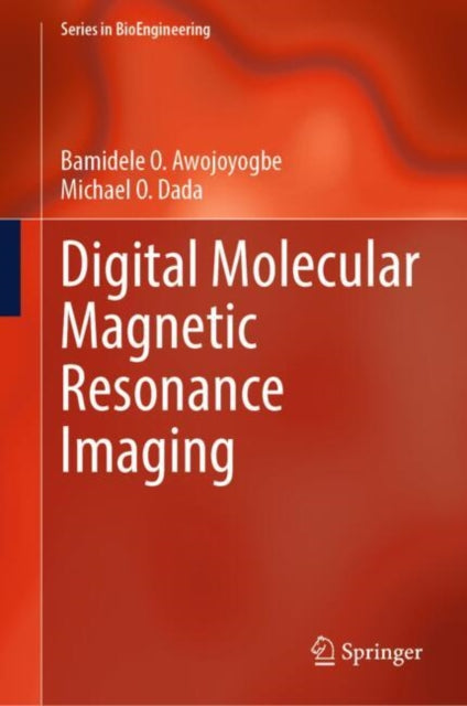 Book cover of: Digital Molecular Magnetic Resonance Imaging. By: Michael O. Dada