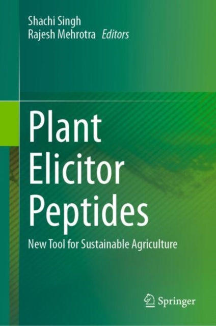 Book cover of: Plant Elicitor Peptides. By: Shachi Singh
