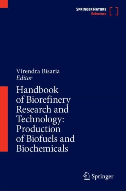 Book cover of: Handbook of Biorefinery Research and Technology: Production of Biofuels and Biochemicals. By: Virendra Bisaria