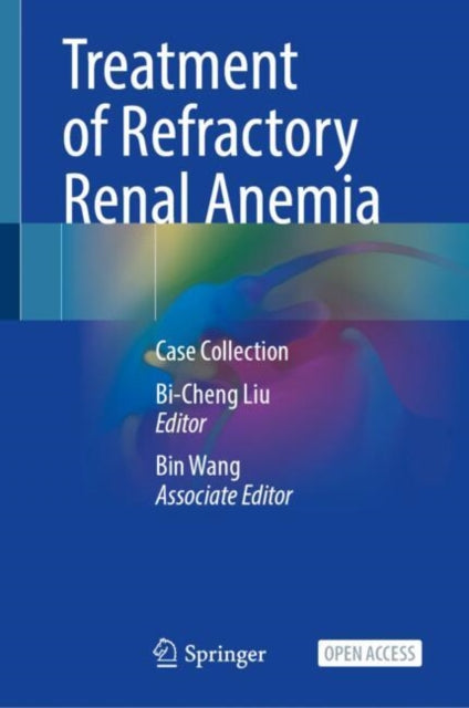 Book cover of: Treatment of Refractory Renal Anemia. By: Bi-Cheng Liu