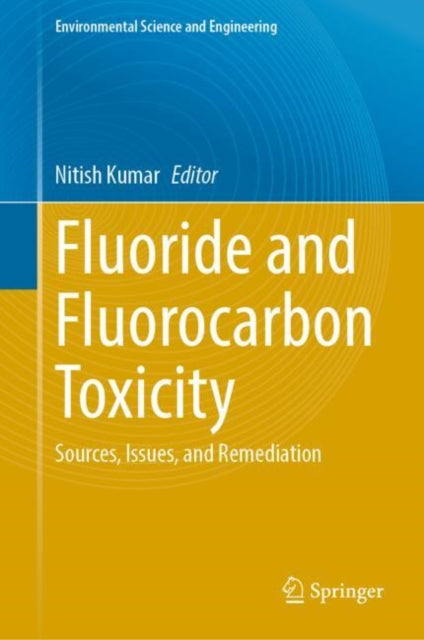 Book cover of: Fluoride and Fluorocarbon Toxicity. By: Nitish Kumar