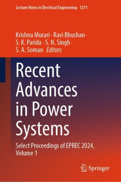 Book cover of: Recent Advances in Power Systems. By: Krishna Murari