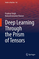 Book cover of: Deep Learning Through the Prism of Tensors. By: Pradeep Singh
