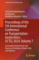 Book cover of: Proceedings of the 5th International Conference on Transportation Geotechnics (ICTG) 2024, Volume 7. By: Cholachat Rujikiatkamjorn