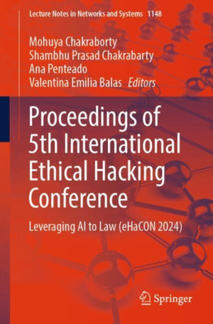 Proceedings of 5th International Ethical Hacking Conference