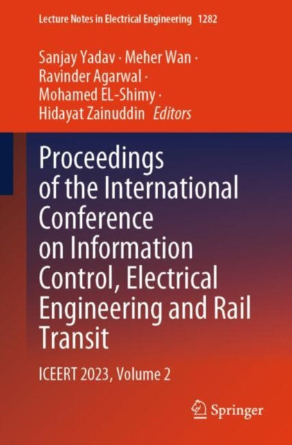 Book cover of: Proceedings of the International Conference on Information Control, Electrical Engineering and Rail Transit. By: Sanjay Yadav